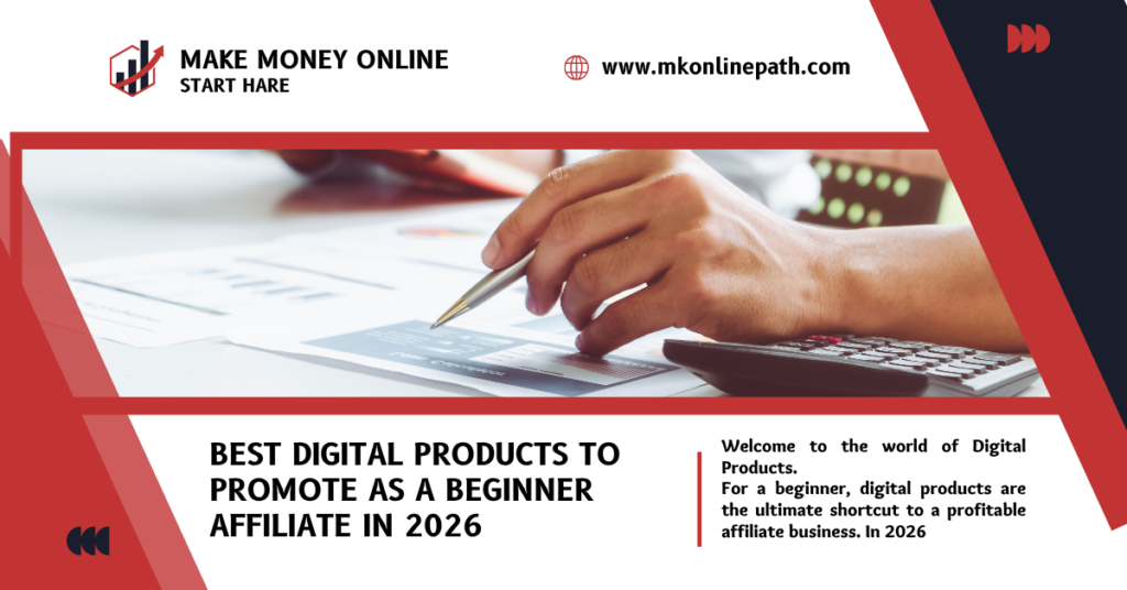 Best Digital Products To Promote As A Beginner Affiliate In 2026 1024x536
