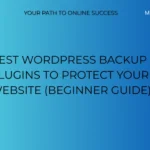 Best WordPress Backup Plugins To Protect Your Website Beginner Guide 150x150