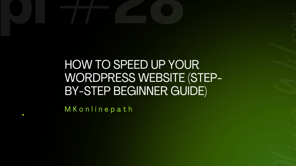 How To Speed Up Your Wordpress Website Step By Step Beginner Guide