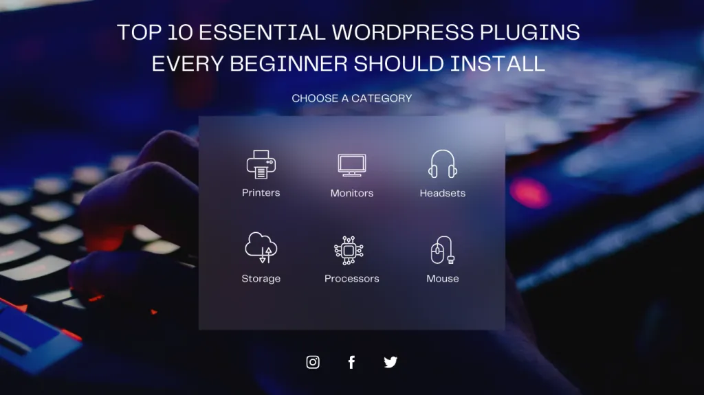 Top 10 Essential WordPress Plugins Every Beginner Should Install Top 10 Essential Wordpress Plugins Every Beginner Should Install